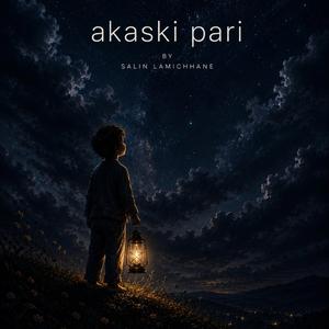 Akaski Pari |, Pt. 1