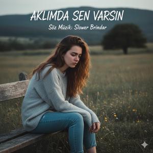 Aklımda Sen Varsın
