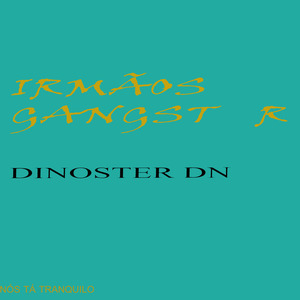 IRMÃOS GANGSTAR