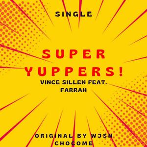 Super Yuppers! (feat. Farrah)