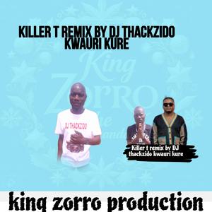 Killer T_kwauri kure (by DJ Thackzido) (Remix)