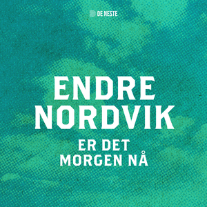 Er det morgen nå? (fra De Neste)