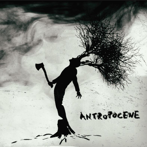Antropocene, Pt. 1