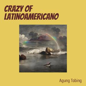 Crazy of Latinoamericano