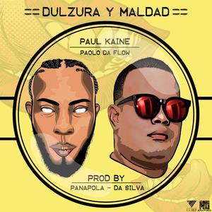 Dulzura y Maldad (feat. Paul Kaine)