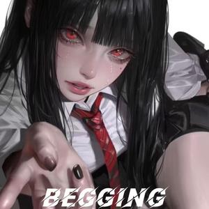 BEGGING