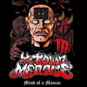 Mind Of A Maniac (feat. Danny Diablo)