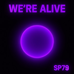 WE’RE ALIVE! (Radio Edit)