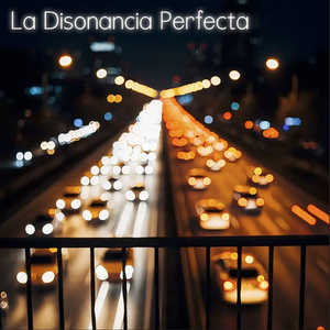 La Disonancia Perfecta