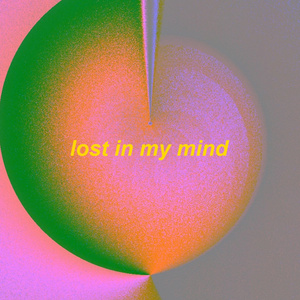 lost in my mind