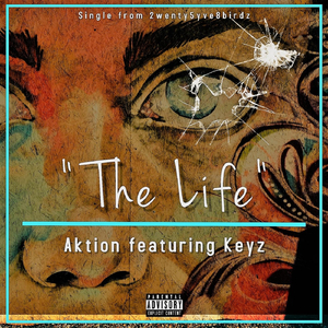The Life (feat. Keyz)