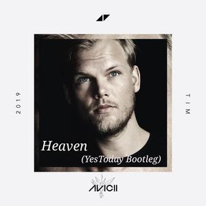 Avicii-Heaven (YesToday Bootleg)（YesToday remix）