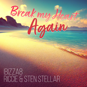 Break My Heart Again (Extended)