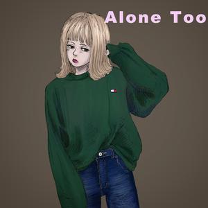 Alone Too