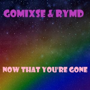 Now that you're gone (feat. Rymd)