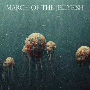 March Of The Jellyfish
