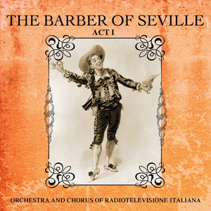 The Barber Of Seville, Act I: Pt. 4