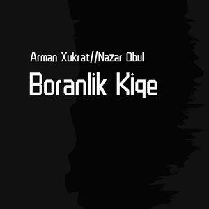 Boranlik Kiqe(Remix)