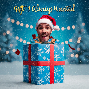 GIFT I ALWAYS WANTED