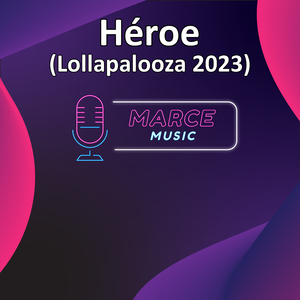Héroe (Lollapalooza 2023) (instrumental)