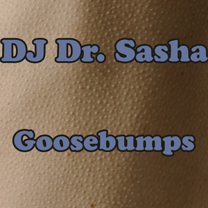 Goosebumps (Edit)