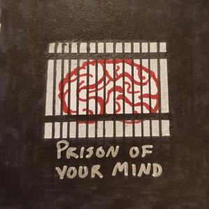 Prison of Your Mind