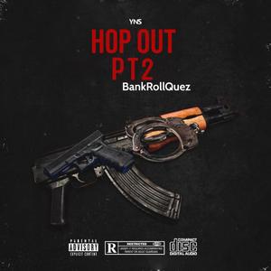 Hop Out Pt2