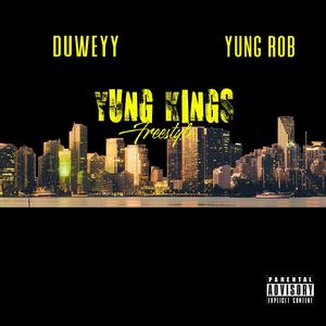 Yung Kings Freestyle (feat. Duweyy)
