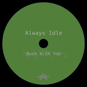 RUSH WITH YOU