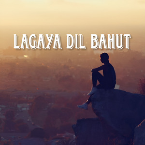 Lagaya Dil Bahat