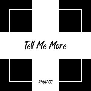 Tell Me More