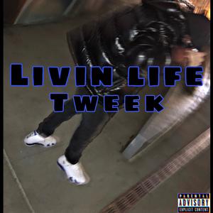 Livin life