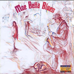 Moe Betta Blues