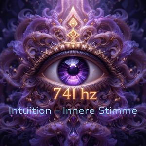 741Hz Sechster Sinn