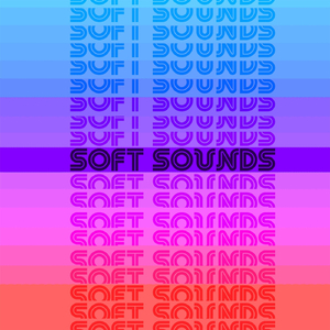 Soft Sounds