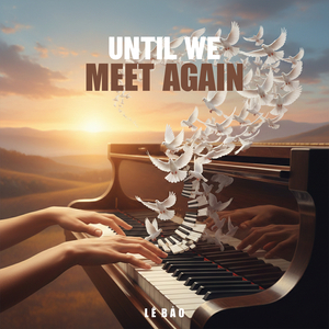 Until We Meet Again (Piano Version)