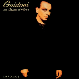 Chromo (Live au Cirque d'hiver / Octobre 1985)