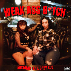 WEAK ASS B*TCH (feat. Baby Bug)