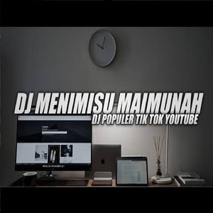 dj minimisu maimunah