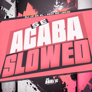 Se Acaba (Slowed)