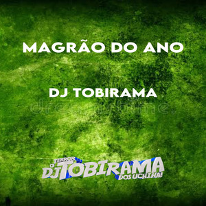 MAGRÃO DO ANO - (DJ Tobirama)