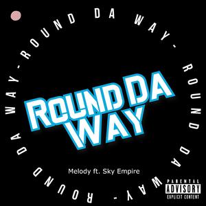 Round Da Way (feat. Sky Empire)