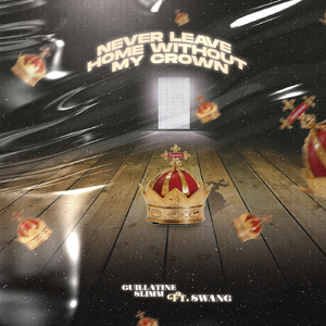 Never Leave Home Without My Crown (feat. Swang)