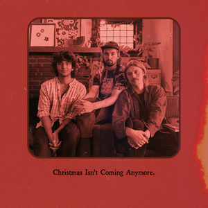 Christmas Isn't Coming Anymore