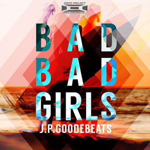 Bad Bad Girls (Original Mix)