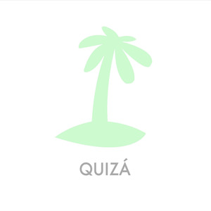 Quizá
