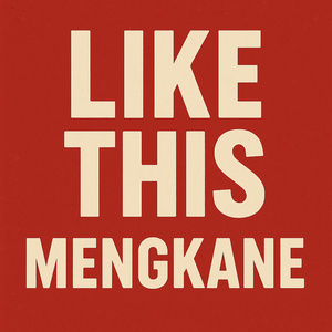 Like This Mengkane