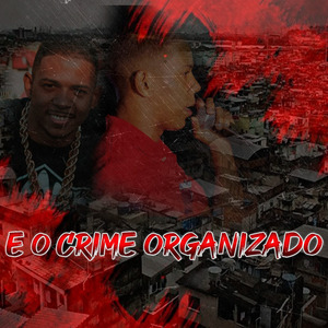 E o Crime Organizado