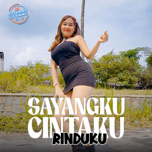 Sayangku Cintaku Rinduku