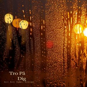 Tro På Dig (feat. Alkipe)